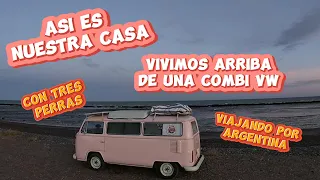 ⛺VIVIMOS ARRIBA DE UNA COMBI VW !!!  🌄VIAJANDO POR ARGENTINA CON TRES PERRAS.⁉️ ¿¿ VIVIRIAS ASI??