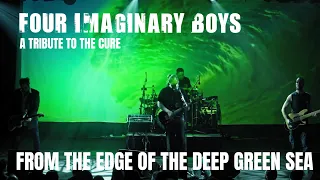 FROM THE EDGE OF THE DEEP GREEN SEA //  FOUR IMAGINARY BOYS //  LIVE 2023 //  THE CURE COVER