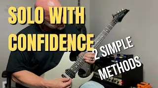How to Play Guitar Solos with Confidence (2 Methods You MUST Know)