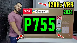 TCL P755 Smart TV 4K: Unboxing y Review completa / HDMI 2.1 / 120Hz / VRR / Dolby Vision