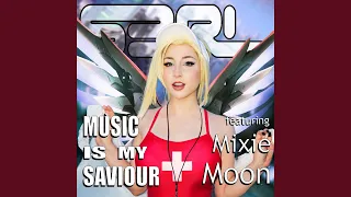 Music Is My Saviour (feat. Mixie Moon)