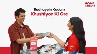 Khareedein Naya Mobile Aasaan EMIs Par Aur #BadhayeinKadamKhushiyonKiOre Home Credit Ke Saath