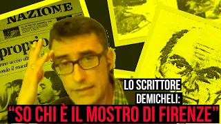 Lo scrittore Cristiano Demicheli: "So chi è il mostro di Firenze"