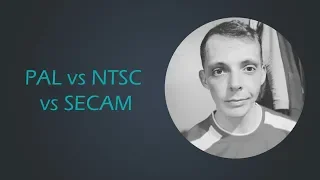 PAL vs SECAM vs NTSC - Comparisons