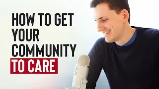 How To Get Your Community To Care