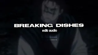 Breaking Dishes - edit audio - douwantbeans