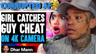 Dhar Mann - Girl Catches GUY CHEAT On 4K CAMERA, What Happens Next Is Shocking [reaction]