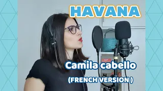 HAVANA Camila Cabello (FRENCH VERSION)