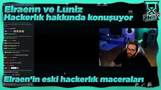 Elraenn - Luniz ile Hackerlik Hakkında Konuşuyor!