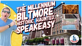 The Millenium Biltmore: Historic, Haunted, Speakeasy