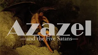 Azazel and the Five Satans