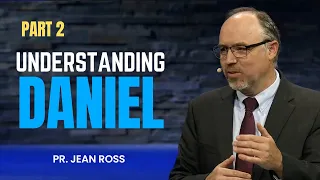 Part 2 ''Understanding Daniel'' Pr. Jean Ross | Granite Bay Hilltop SDA Church