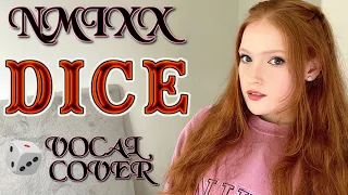 NMIXX "DICE" VOCAL COVER