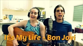 It's My Life - Bon Jovi (Cover by Sarah Alice feat. Ash Harris)