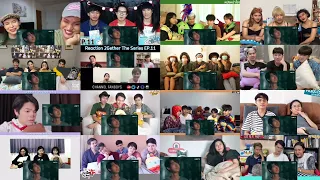 9TH: เพราะเราคู่กัน 2gether the Series (EP.11) Reaction mashup | Chib