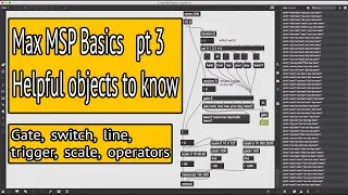 Max MSP Tutorial -- The Absolute Basics Part 3 -- Helpful Objects to Know