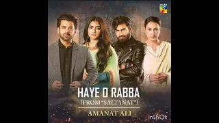 Haye O Raba [ Original Soundtrack ]🎻 - Sultanat - Singer : Amanat Ali - HUM TV/Basit block#2024