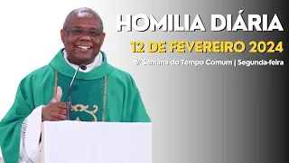 HOMILIA DIÁRIA - 6ª Semana do Tempo Comum | Segunda-feira