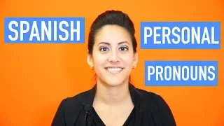 Spanish Personal Pronouns Explained (Subject Pronouns)