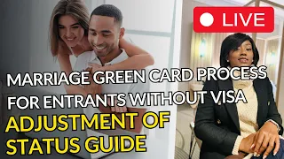 Marriage Green Card Process for Entrants Without Visa | Adjustment of Status Guide