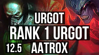 URGOT vs AATROX (TOP) | Rank 1 Urgot, 1.7M mastery, 5/1/4, 700+ games | EUW Grandmaster | 12.5