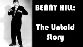 Benny Hill: The Untold Story (2009 BBC Radio Documentary)