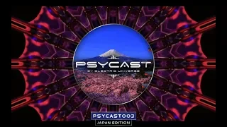 PSYCAST003 - LIVE from Sunshine Festival JAPAN - by ELECTRIC UNIVERSE - Psytrance Podcast