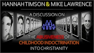 Harmonic Atheist - Interview with Hannah Timson + Mike Lawrence - The Abusiveness of Indoctrination