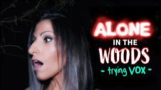 30 Minutes ALONE | Trying GhostTube VOX in Creepy Haunted Woods