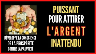 Puissant pour Attirer et Recevoir l’argent inattendu | Conscience subliminale contre la pauvreté