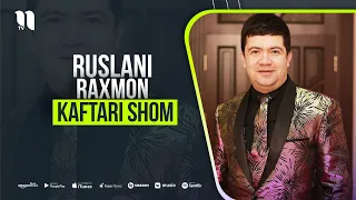 Ruslani Raxmon - Kaftari shom (audio 2020)