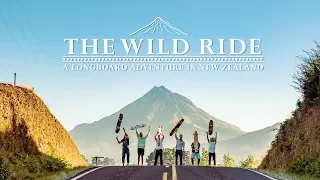 THE WILD RIDE. A LONGBOARD ADVENTURE IN NEW ZEALAND