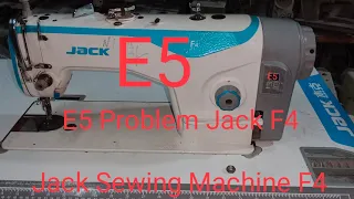 E5 Problem Jack F4 Sewing Machine  Company name Rafiq Industrial Sewing Machine