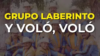 Grupo Laberinto - Y Voló, Voló (Audio Oficial)