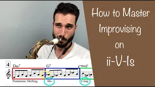 How to Master Improvising on ii-V-Is