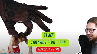 Tymek "Zadzwonię do Ciebie" | REAKCJA NA ŻYWO 🔴