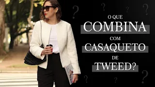 O que COMBINA com CASAQUETO de TWEED?