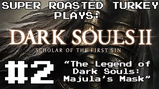 Dark Souls 2 Scholar of the First Sin Part 2 - The Legend of Dark Souls: Majula's Mask