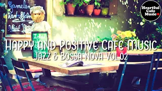 Happy and Positive Cafe Music Jazz & BossaNova Vol.2【For Work / Study】Restaurants Lounge shop BGM.