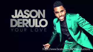 Jason Derulo - Your Love