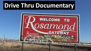 ROSAMOND California - Drive Thru Documentary Tour - former gold mining town of the Mojave Desert