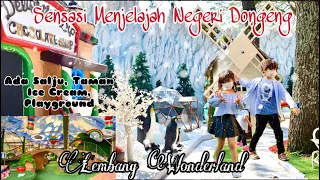 Lembang Wonderland Adventure Review | Ada Snow lhoo | Arsitekturnya Bagus Banget | Affordable Price