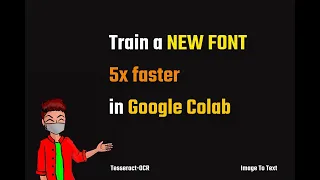 [ Image To Text ] Train new Font with Tesseract in Google Colab (5x Faster)