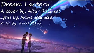 "Dream Lantern" Your Name, English Cover by AlturTheGreat
