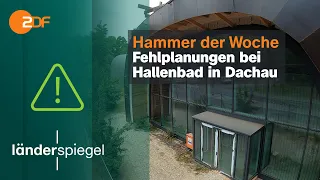 Pannen-Hallenbad in Dachau | Hammer der Woche vom 17.06.23 | ZDF