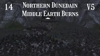 DaC V5 - Northern Dúnedain 14: Middle Earth Burns