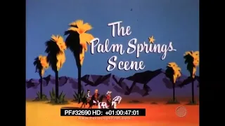 "THE PALM SPRINGS SCENE"  1960s PALM SPRINGS TRAVELOGUE MOVIE - Jack Douglas 32690 HD