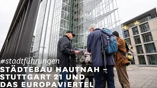Städtebau hautnah – Stuttgart 21 und das Europaviertel