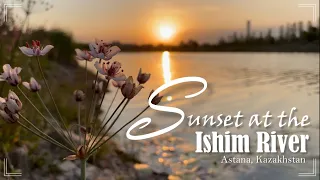 Sunset at the Ishim River (Река Ишим/Esil) | Astana, Kazakhstan | Alguno Diaries