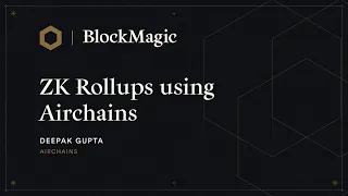 Building Your Own ZK-Rollup with Airchains Network | Block Magic